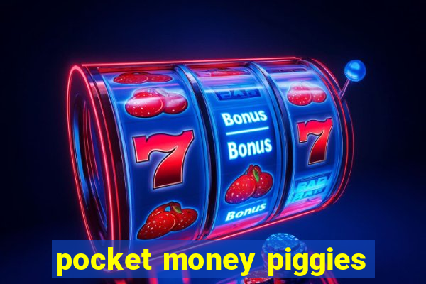 pocket money piggies