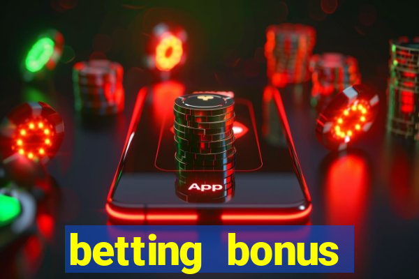 betting bonus without deposit