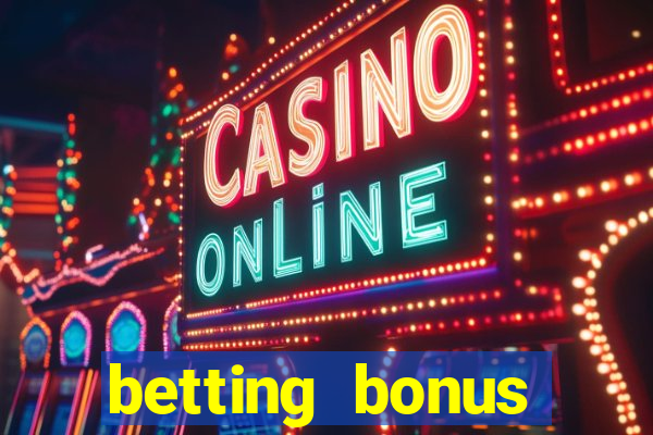 betting bonus without deposit