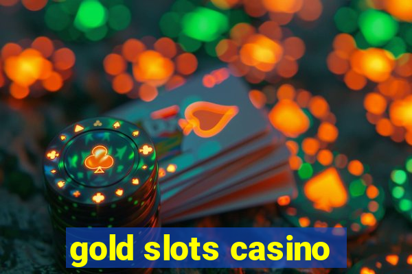 gold slots casino