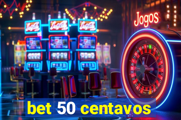 bet 50 centavos