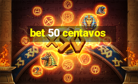 bet 50 centavos