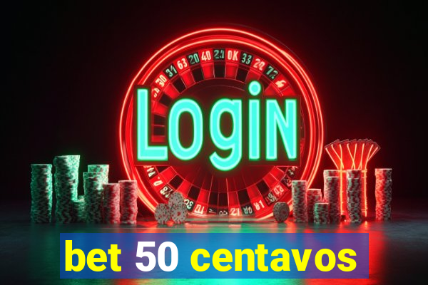 bet 50 centavos