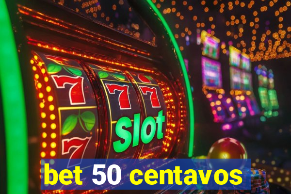 bet 50 centavos