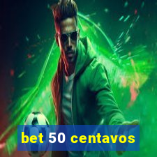 bet 50 centavos