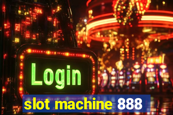 slot machine 888