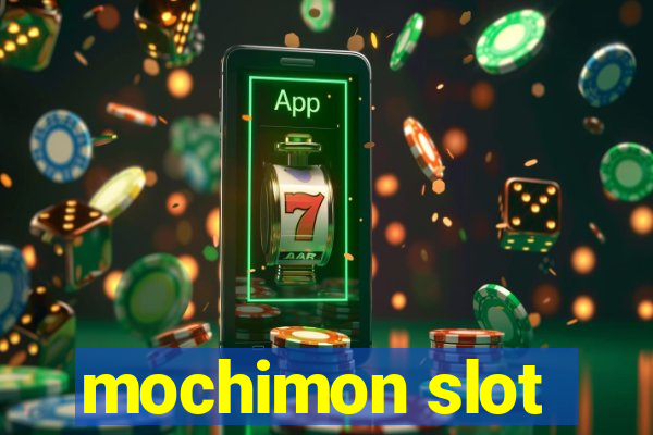 mochimon slot