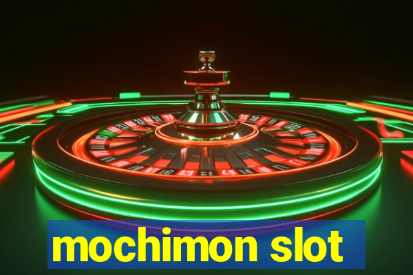 mochimon slot