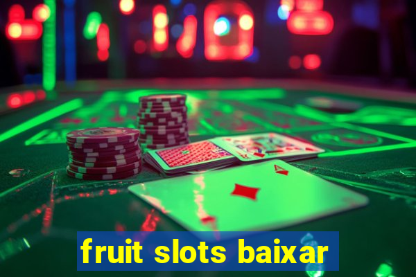 fruit slots baixar