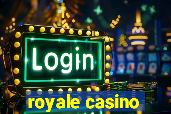 royale casino