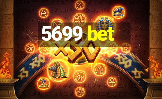 5699 bet