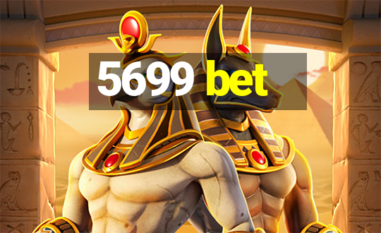 5699 bet