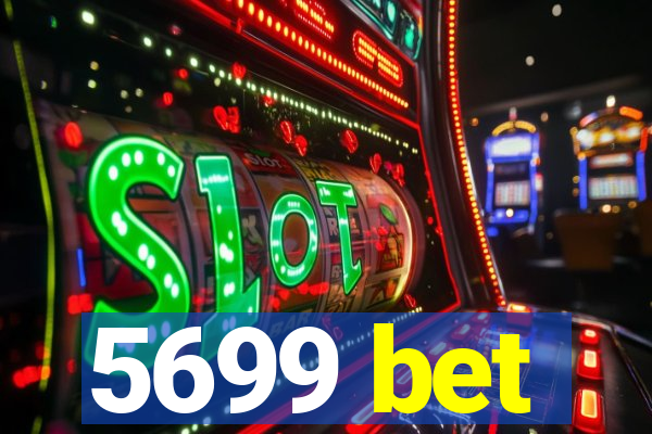 5699 bet