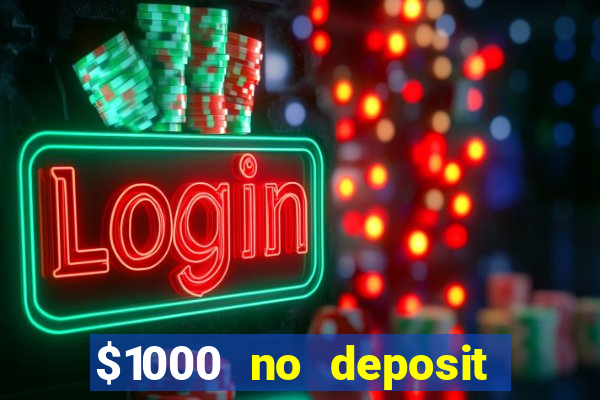 $1000 no deposit bonus casino usa