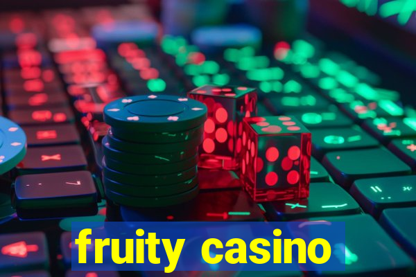 fruity casino