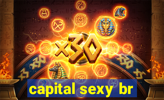 capital sexy br