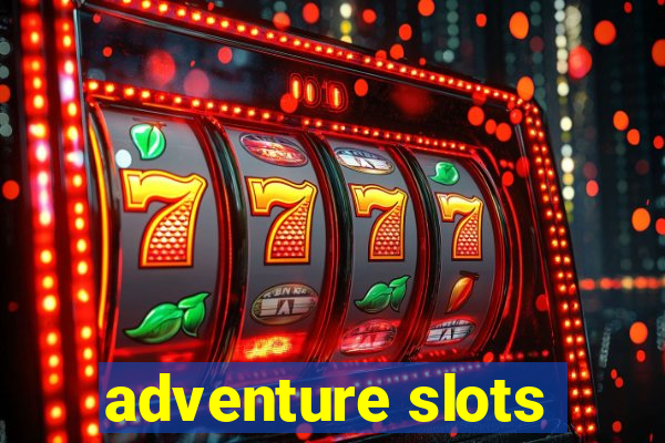 adventure slots