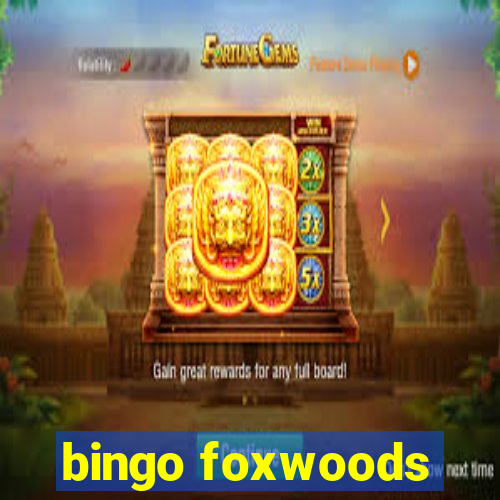 bingo foxwoods