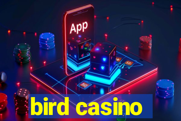 bird casino