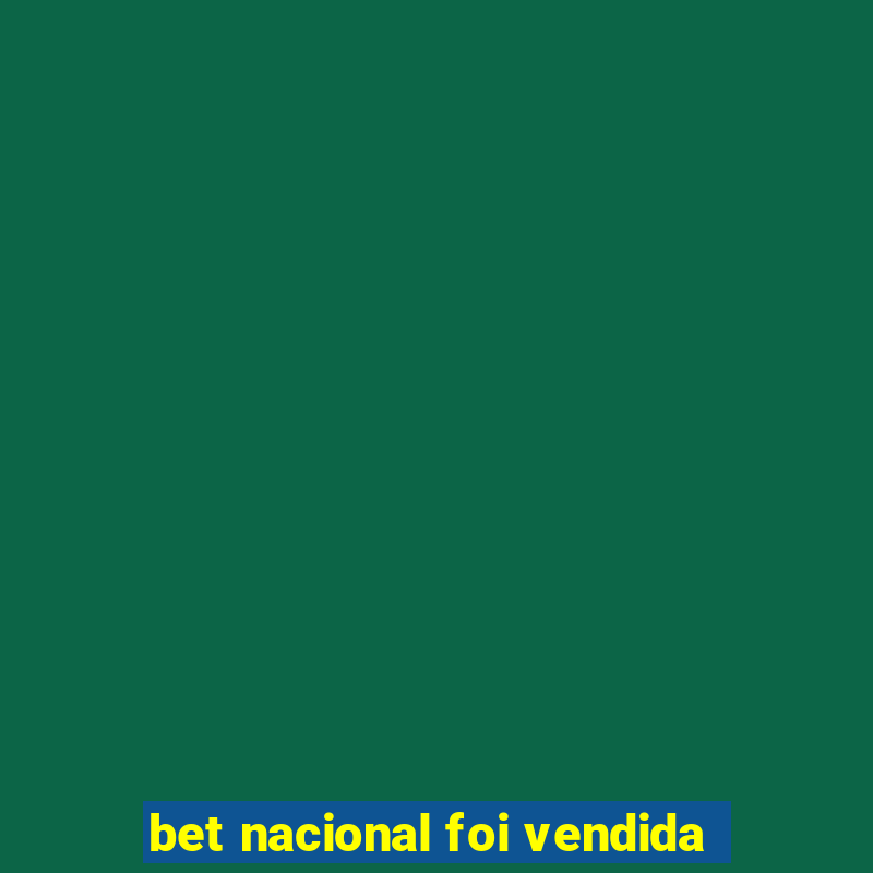 bet nacional foi vendida