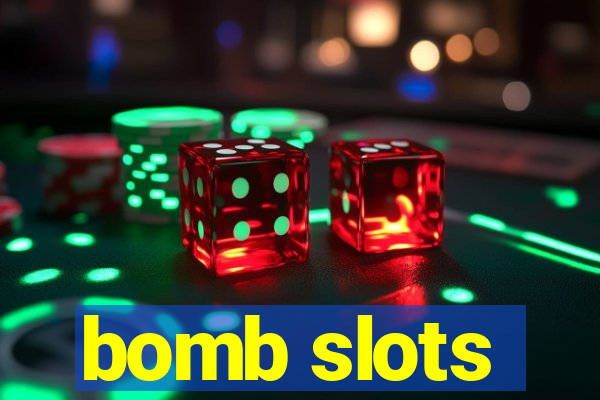 bomb slots