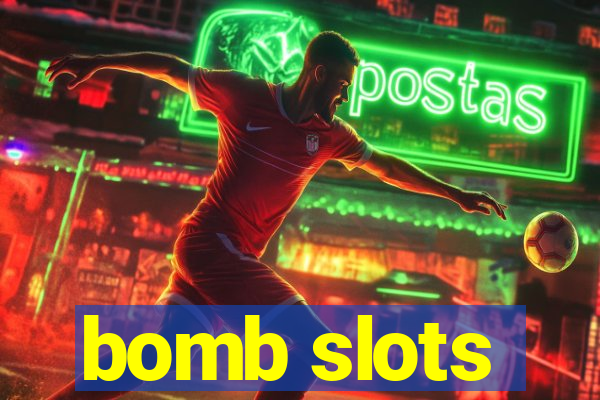 bomb slots