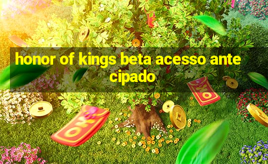 honor of kings beta acesso antecipado