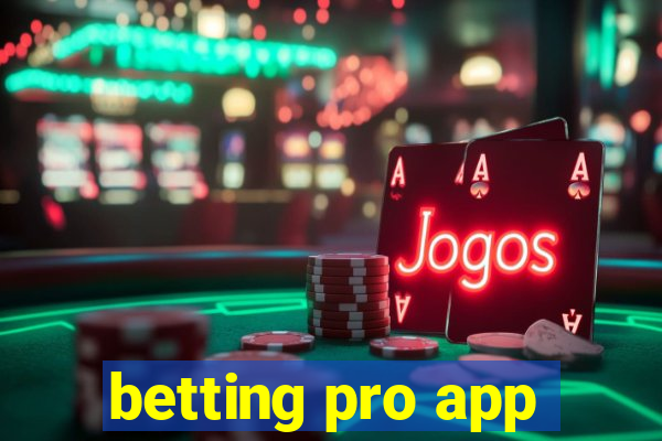 betting pro app