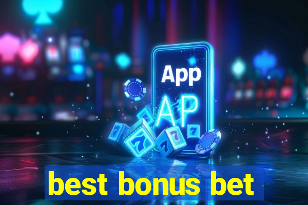 best bonus bet