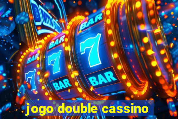 jogo double cassino