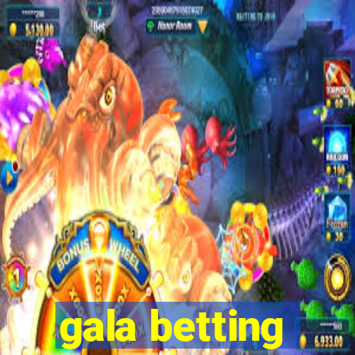 gala betting