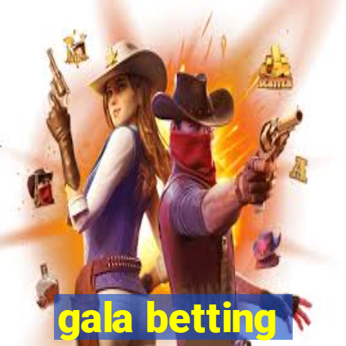 gala betting