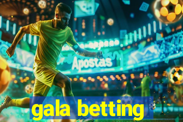 gala betting