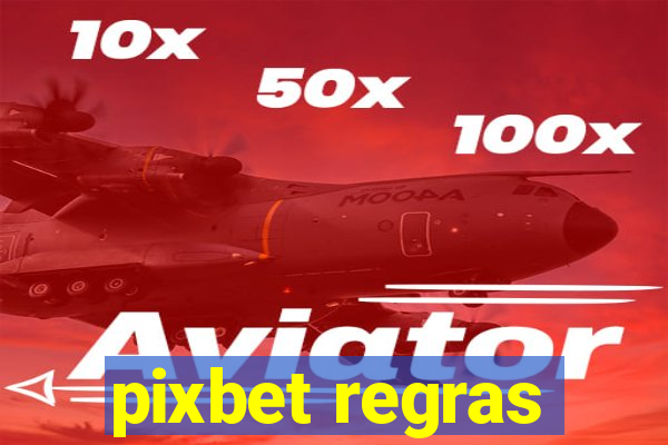 pixbet regras