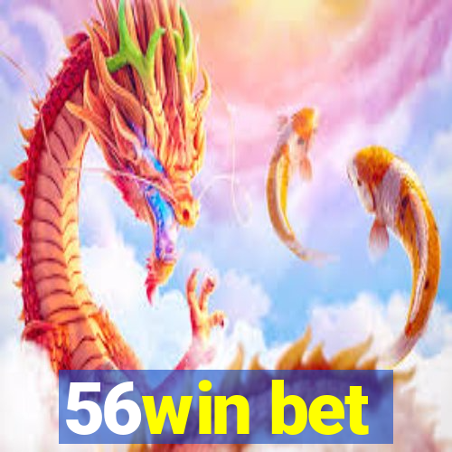 56win bet