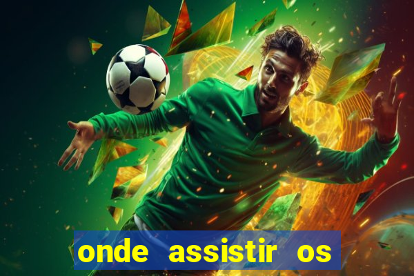 onde assistir os jogos da europa