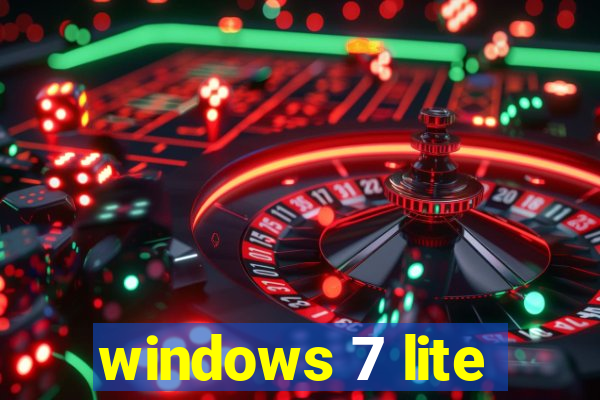 windows 7 lite