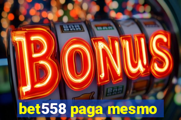 bet558 paga mesmo