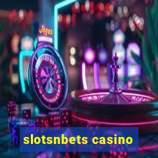 slotsnbets casino