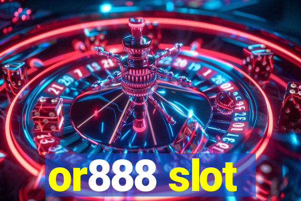 or888 slot