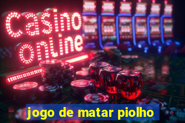 jogo de matar piolho