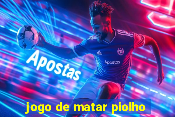 jogo de matar piolho