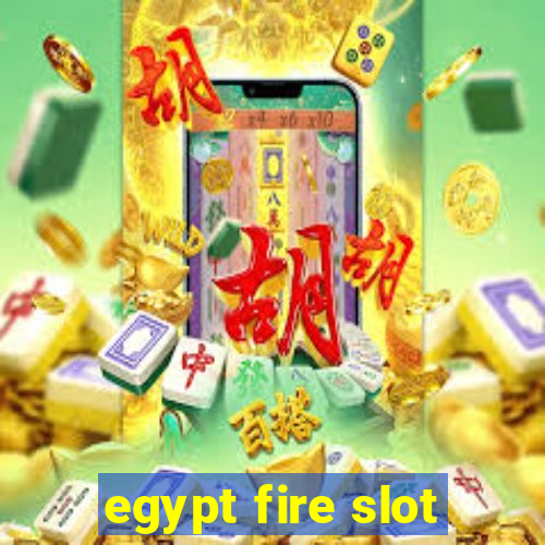 egypt fire slot