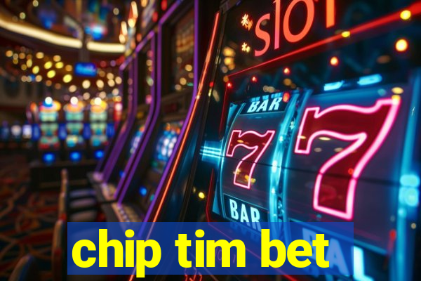 chip tim bet