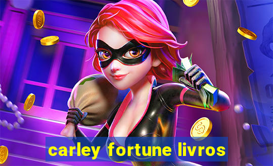 carley fortune livros