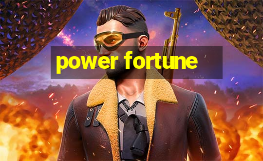 power fortune