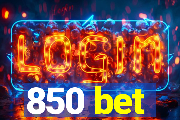 850 bet