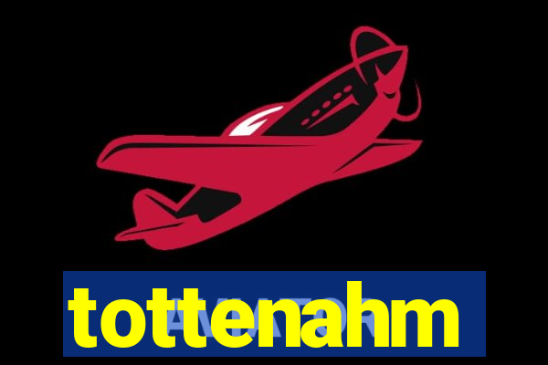 tottenahm