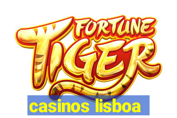 casinos lisboa