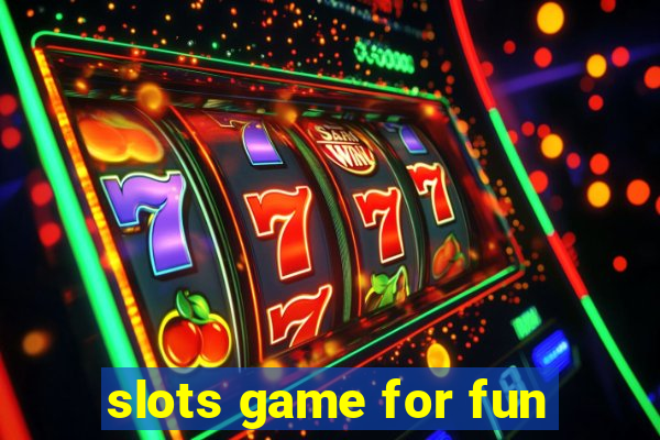 slots game for fun